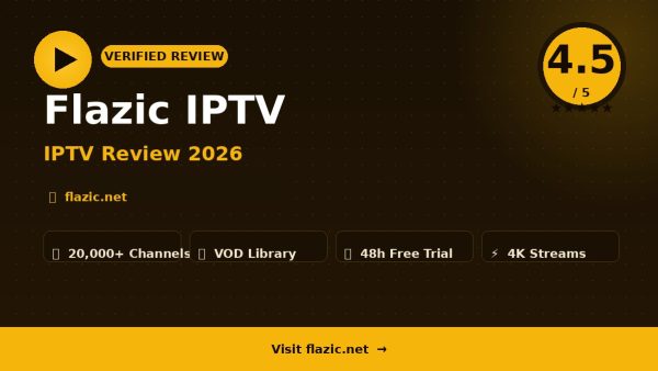 Flazic IPTV Review (2026): Is It Worth It?