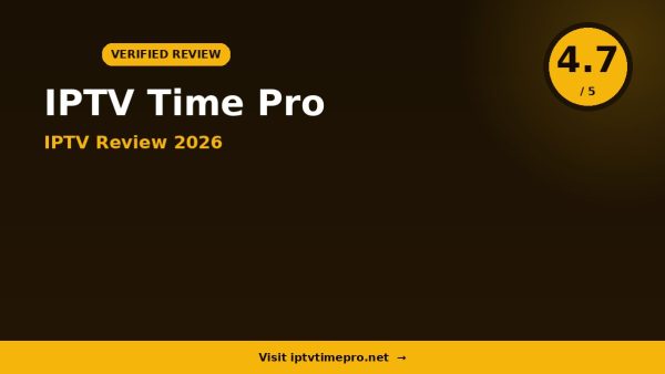 Iptv Time IPTV Review 2026 — 10,000+ Channels, 4K Ultra HD & Free Trial