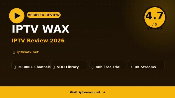 IPTV WAX Review (2026): Is It Worth It?