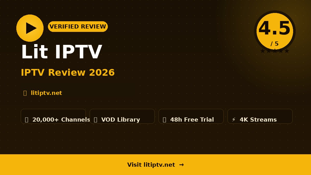 Lit IPTV Review 2026