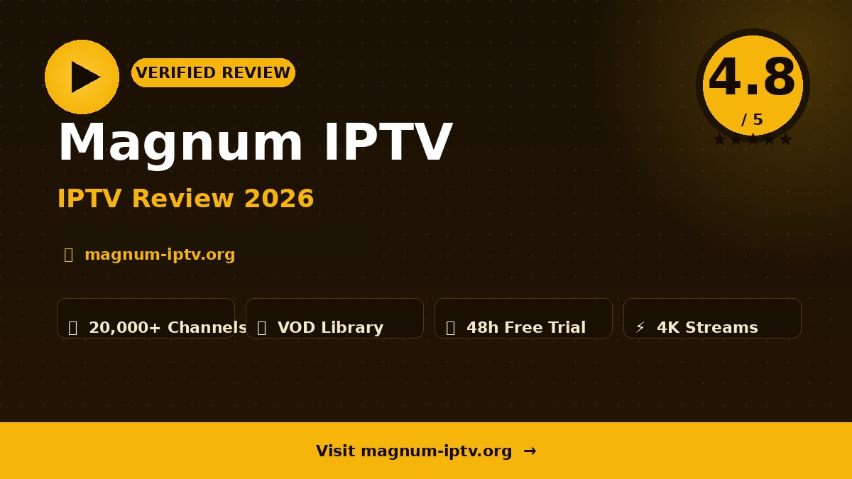 Magnum IPTV Review 2026