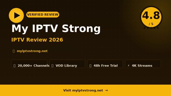 My IPTV Strong Review (2026): Is It Worth It?