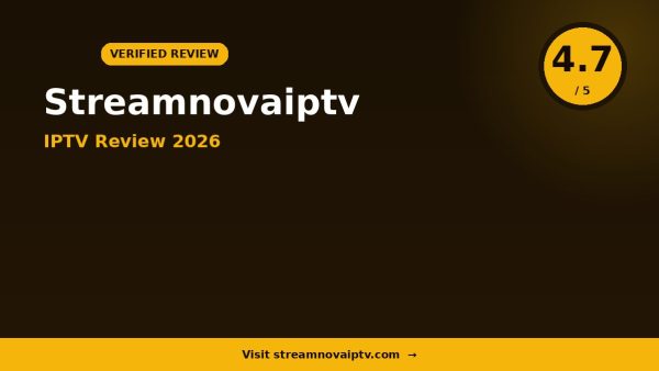 Streamnovaiptv 3 IPTV Review 2026 — 10,000+ Channels, 4K Streaming & Free Trial