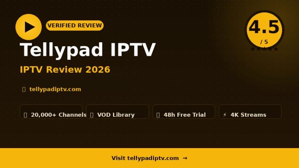 Tellypad IPTV Review (2026): Is It Worth It?