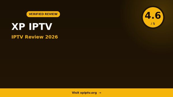 Xp IPTV Review 2026 — 18,000+ Channels, 4K Streaming & Free Trial