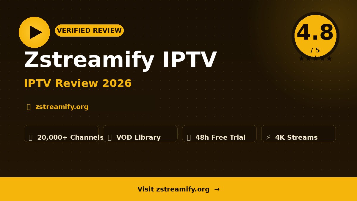 Zstreamify IPTV Review 2026
