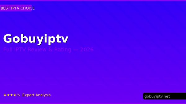 Gobuyiptv Review 2026 — Channels, Pricing & Honest Rating