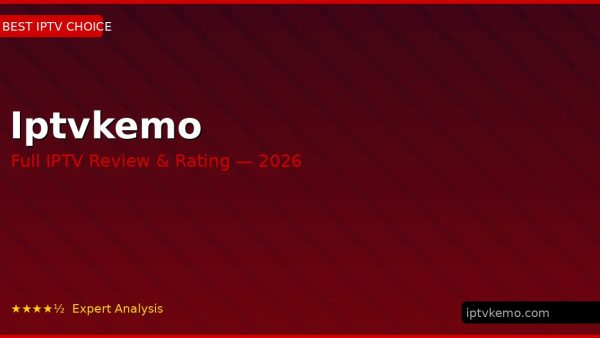 Iptvkemo Review 2026 — Channels, Pricing & Honest Rating