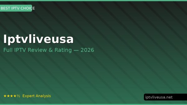 Iptvliveusa Review 2026 — Channels, Pricing & Honest Rating