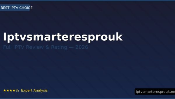 Iptvsmarteresprouk Review 2026 — Channels, Pricing & Honest Rating