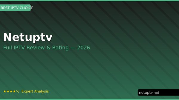Netuptv Review 2026 — Channels, Pricing & Honest Rating