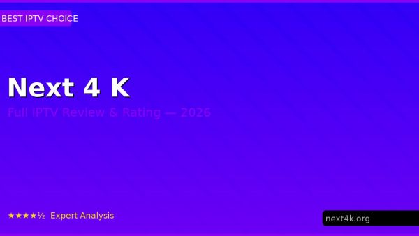 Next 4 K Review 2026 — Channels, Pricing & Honest Rating