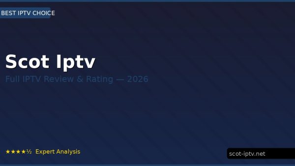 Scot Iptv Review 2026 — Channels, Pricing & Honest Rating