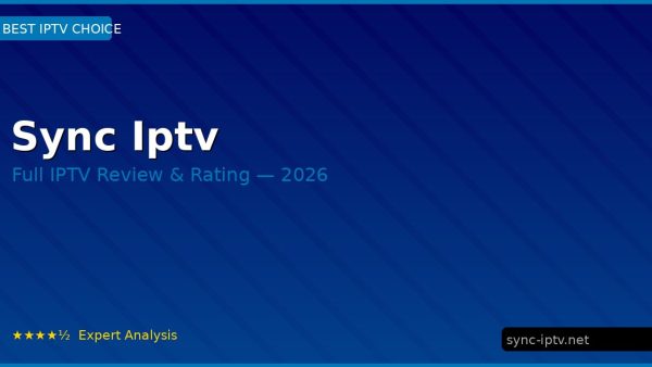 Sync Iptv Review 2026 — Channels, Pricing & Honest Rating