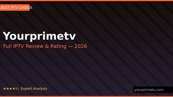Yourprimetv Review 2026 — Channels, Pricing & Honest Rating